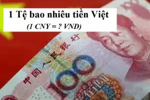 Một đồng Nhân dân tệ tương đương bao nhiêu tiền Việt Nam?