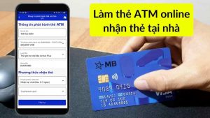 Cách làm thẻ ATM online MB Bank đơn giản nhất