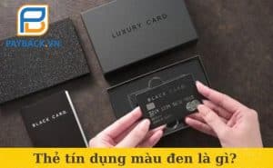 Thẻ tín dụng màu đen là gì?